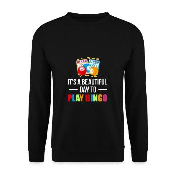 It´s A Beautiful Day To Play Bingo Shirt - Unisex Pullover - Schwarz - Vorne - Alina (178cm) & Michal (187cm)