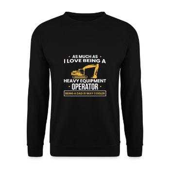 Autant que j’aime... Conducteur d’excavatrice Travailleur de la construction - Sweat-shirt Unisexe - noir - Devant - Alina (178cm) & Michal (187cm)