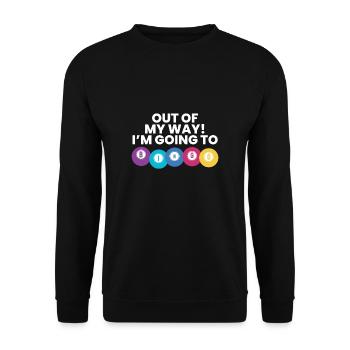 Out Of My Way! In the Going To Bingo Shirt Gift - Unisex Sweatshirt - black - Front - Alina (178cm) & Michal (187cm)