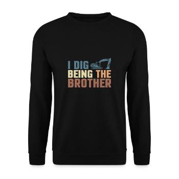 I Dig Being The Brother Shirt Excavator Driver Shirt - Unisex Sweatshirt - black - Front - Alina (178cm) & Michal (187cm)