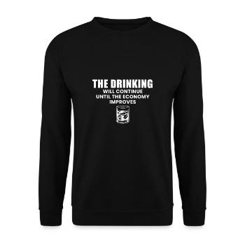 The Drinking Will Continue Until The Economy... - Unisex Sweatshirt - black - Front - Alina (178cm) & Michal (187cm)