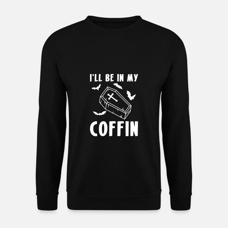 Ill Be In My Coffin Vampir Sarg Shirt - Unisex Pullover - Schwarz