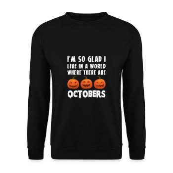 Im So Glad I Live In A World Where There Are... - Unisex Pullover - Schwarz - Vorne - Alina (178cm) & Michal (187cm)