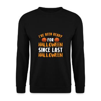 Ive Been Ready For Halloween Since Last Halloween - Unisex Pullover - Schwarz - Vorne - Alina (178cm) & Michal (187cm)