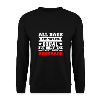 All Dad Are Created Equal ... Redheads Shirt - Unisex Pullover - Schwarz - Vorne - Alina (178cm) & Michal (187cm)