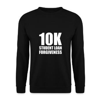 10k Student Loan Forgiveness Shirt - Unisex Sweatshirt - black - Front - Alina (178cm) & Michal (187cm)