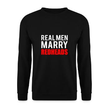 Real Men Marry Redheads Shirt Geschenk - Unisex Pullover - Schwarz - Vorne - Alina (178cm) & Michal (187cm)