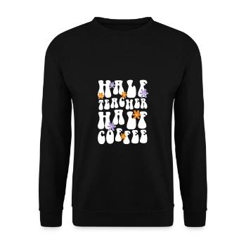 Demi-café Moitié cadeau de chemise d’enseignant - Sweat-shirt Unisexe - noir - Devant - Alina (178cm) & Michal (187cm)