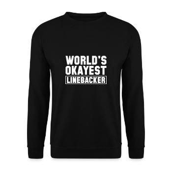 Worlds Okayest Linebacker Shirt Gift - Unisex Sweatshirt - black - Front - Alina (178cm) & Michal (187cm)