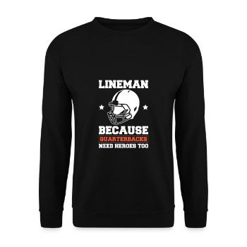 Lineman Because Quarterbacks Need Heros Too - Unisex Sweatshirt - black - Front - Alina (178cm) & Michal (187cm)