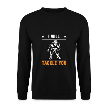 I Will Tackle You Lineman Linebacker Shirt - Unisex Sweatshirt - black - Front - Alina (178cm) & Michal (187cm)