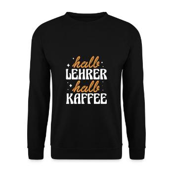 Halb Lehrer Halb Kaffee Shirt Geschenk - Unisex Pullover - Schwarz - Vorne - Alina (178cm) & Michal (187cm)