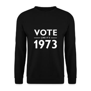 Votez comme si c’était 1973 Shirt Roevember - Sweat-shirt Unisexe - noir - Devant - Alina (178cm) & Michal (187cm)