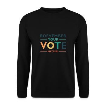 Votre vote compte Roevember Shirt Cadeau - Sweat-shirt Unisexe - noir - Devant - Alina (178cm) & Michal (187cm)
