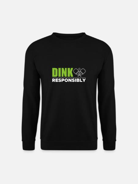 Dink Responsibly Shirt Pickleball - Unisex Sweatshirt - black