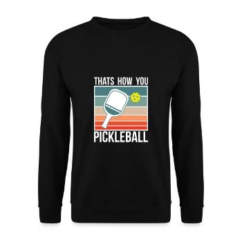 Thats How You Pickleball Shirt Gift - Unisex Sweatshirt - black - Front - Alina (178cm) & Michal (187cm)