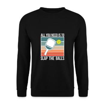 Tout ce dont vous avez besoin est de gifler les balles Pickleball Shirt - Sweat-shirt Unisexe - noir - Devant - Alina (178cm) & Michal (187cm)