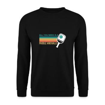 All You Need Is A Paddle And Balls Pickleball - Unisex Pullover - Schwarz - Vorne - Alina (178cm) & Michal (187cm)