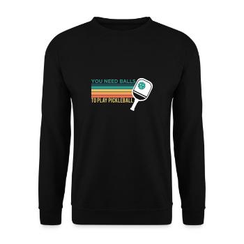 Vous avez besoin de balles pour jouer au pickleball shirt - Sweat-shirt Unisexe - noir - Devant - Alina (178cm) & Michal (187cm)