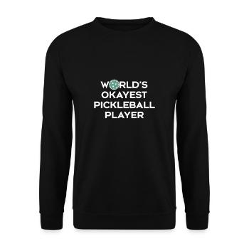 Worlds Okayest Pickleball Player Shirt - Unisex Sweatshirt - black - Front - Alina (178cm) & Michal (187cm)