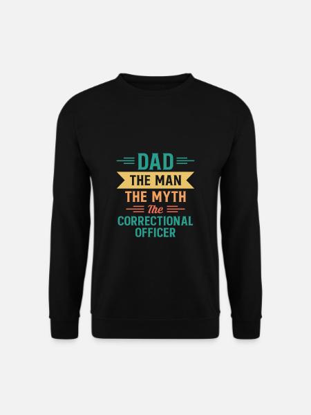 Dad the Man The Myth The Correctional Officer - Unisex Pullover - Schwarz