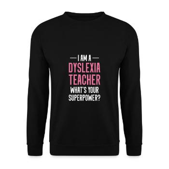 I Am A Dyslexia Teacher Whats Your Superpower? - Unisex Sweatshirt - black - Front - Alina (178cm) & Michal (187cm)