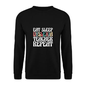 Manger Dormir Dyslexie Enseignant Répéter Chemise - Sweat-shirt Unisexe - noir - Devant - Alina (178cm) & Michal (187cm)