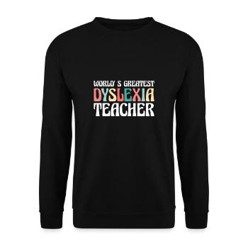 Le plus grand enseignant de dyslexie au monde - Sweat-shirt Unisexe - noir - Devant - Alina (178cm) & Michal (187cm)