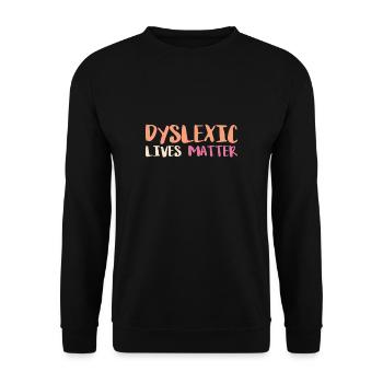 Dyslexic Lives Matter Shirt - Unisex Sweatshirt - black - Front - Alina (178cm) & Michal (187cm)