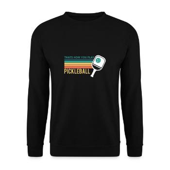 Thats How You Play Pickleball Geschenk - Unisex Pullover - Schwarz - Vorne - Alina (178cm) & Michal (187cm)