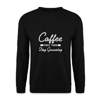 Le café d’abord puis le toilettage des chiens Coiffeur pour chiens - Sweat-shirt Unisexe - noir - Devant - Alina (178cm) & Michal (187cm)