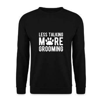 Less Talking More Grooming Dogs Hairdresser Shirt - Unisex Sweatshirt - black - Front - Alina (178cm) & Michal (187cm)