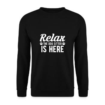 Relax The Dog Sitter Is Here Shirt Gift - Unisex Sweatshirt - black - Front - Alina (178cm) & Michal (187cm)