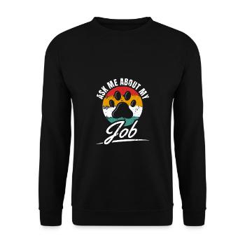 Ask Me About My Job Shirt Dog Sitter - Unisex Pullover - Schwarz - Vorne - Alina (178cm) & Michal (187cm)