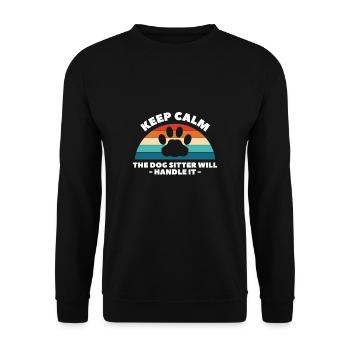 Keep Calm The Dog Sitter Will Handle It - Unisex Sweatshirt - black - Front - Alina (178cm) & Michal (187cm)