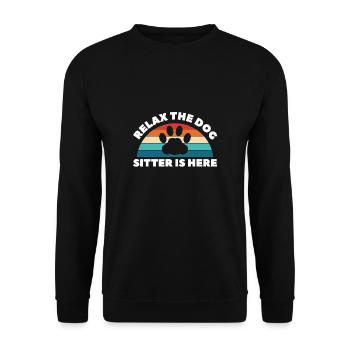 Relaxt The Dog Sitter Is here Shirt Geschenk - Unisex Pullover - Schwarz - Vorne - Alina (178cm) & Michal (187cm)