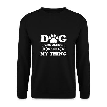 Dog Grooming Is Kinda My Thing - Unisex Sweatshirt - black - Front - Alina (178cm) & Michal (187cm)