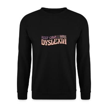 Keep Calm I Have Dyslexia Shirt Geschenk - Unisex Pullover - Schwarz - Vorne - Alina (178cm) & Michal (187cm)