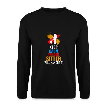 Keep Calm The Dog Sitter Will Handle It - Unisex Sweatshirt - black - Front - Alina (178cm) & Michal (187cm)
