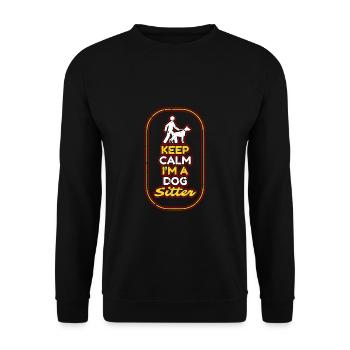 Keep Calm I Am A Dog Sitter Shirt Geschenk - Unisex Pullover - Schwarz - Vorne - Alina (178cm) & Michal (187cm)