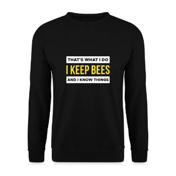 Thats What I Do I Keep Bees And I Know Things - Unisex Sweatshirt - black - Front - Alina (178cm) & Michal (187cm)