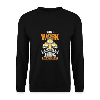 Why I Work Without Protecting Clothing? - Unisex Pullover - Schwarz - Vorne - Alina (178cm) & Michal (187cm)