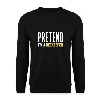 Pretend Im A Beekeeper Shirt Geschenk - Unisex Pullover - Schwarz - Vorne - Alina (178cm) & Michal (187cm)