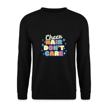 Cheer Hair Dont Care Shirt Cadeau - Sweat-shirt Unisexe - noir - Devant - Alina (178cm) & Michal (187cm)