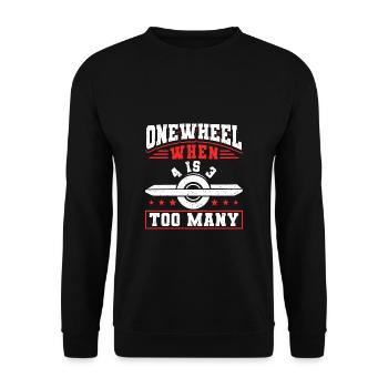Onewheel When 4 Is 3 Too Many Shirt Gift - Unisex Sweatshirt - black - Front - Alina (178cm) & Michal (187cm)