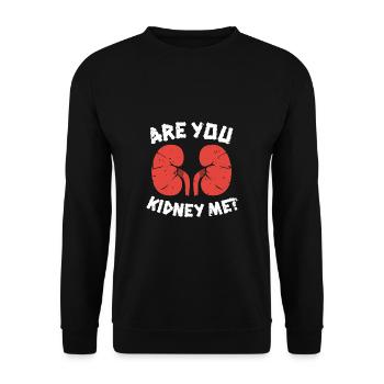 Are You Kidney Me? Shirt Dialysis Nurse - Unisex Sweatshirt - black - Front - Alina (178cm) & Michal (187cm)