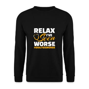 Relax Ive Seen Worse Dialysis Nurse - Unisex Sweatshirt - black - Front - Alina (178cm) & Michal (187cm)
