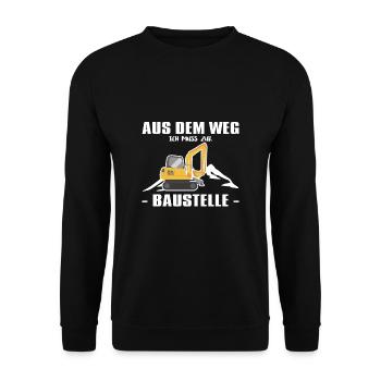 Aus Dem Weg Ich Muss Zur Baustelle Bagger Fahrer - Unisex Pullover - Schwarz - Vorne - Alina (178cm) & Michal (187cm)
