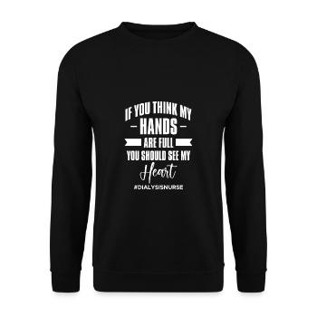 If You Think My Hands Are Full... Dialysis Nurse - Unisex Sweatshirt - black - Front - Alina (178cm) & Michal (187cm)