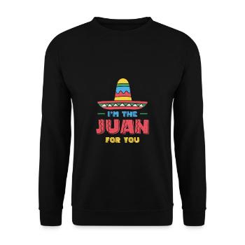 Im The Juan For You Shirt Gift - Unisex Sweatshirt - black - Front - Alina (178cm) & Michal (187cm)